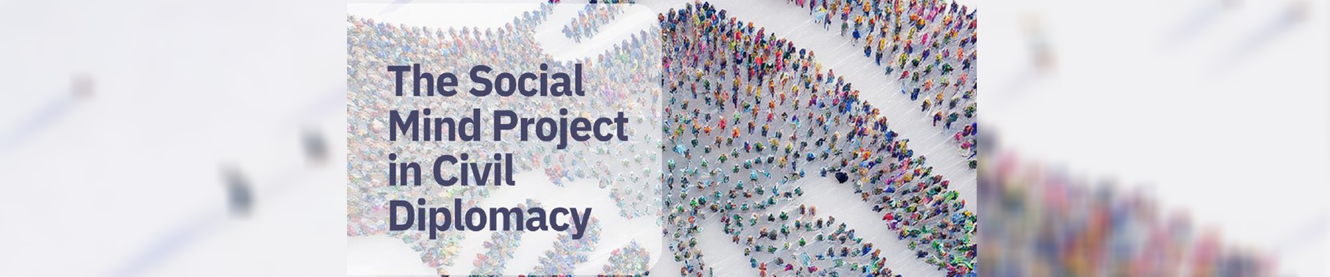 The Social Mind Project in Civil Diplomacy